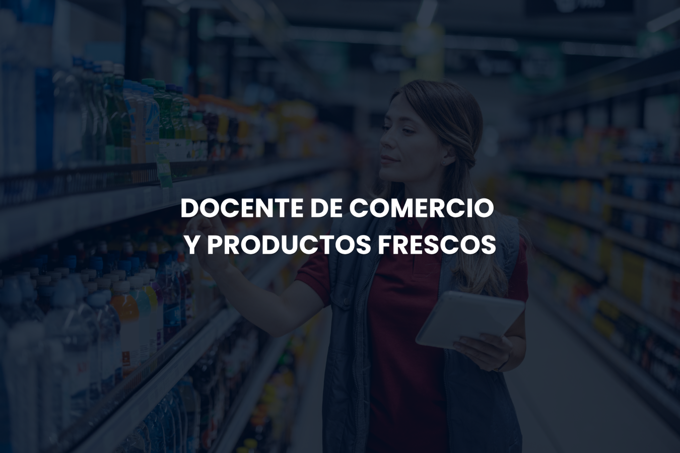 Docente de Comercio y Productos frescos